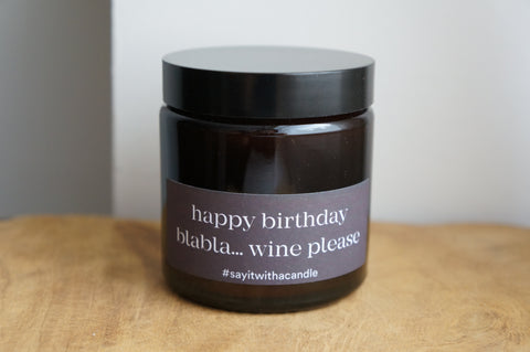 happy birthday blabla... wine please